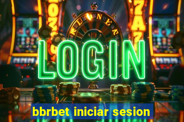 bbrbet iniciar sesion